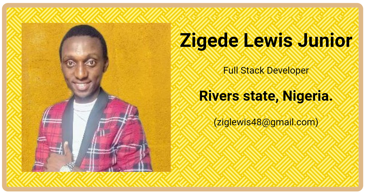 A business card showing Zigede lewis smiling on a red checked suit over a yellow background and the title of Full stack developer